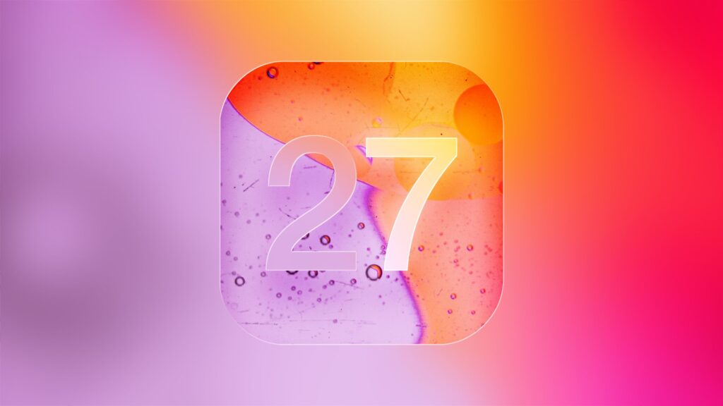 Ios 27 Enhancements: Bug Fixes, Performance Boosts, And Design Improvements